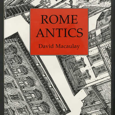 Rome Antics | David Macaulay