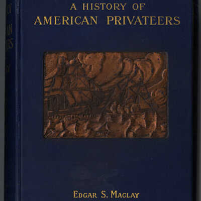 A History of American Privateers | Edgar S. Maclay