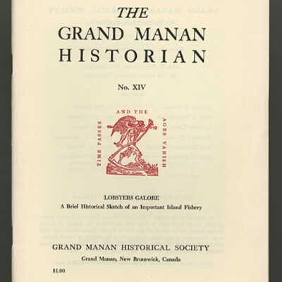 The Grand Manan Historian, No. XIV: Lobsters Galore: A Brief Historical Sketch of an Important Island Fishery