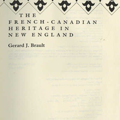 The French-Canadian Heritage in New England | Gerard J. Brault