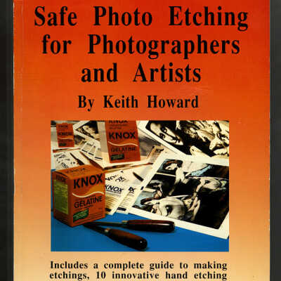 Safe Photo Etching for Photographers and Artists | Keith Howard