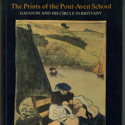 The Prints of the Post-Aven School: Gauguin and His Circle in Brittany | Caroline Boyle-Turner