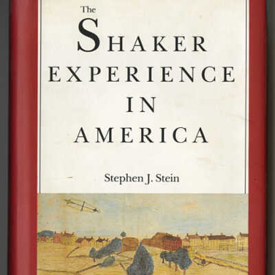 The Shaker Experience in America | Stephen J. Stein