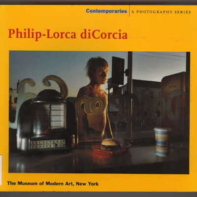 Philip - Lorca diCorcia | Essay by Peter Galassi | Contemporaries: A Photography Series