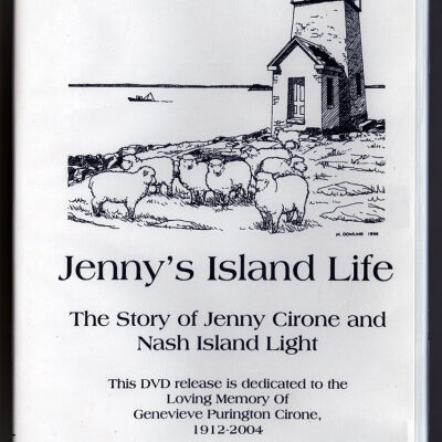 Jenny's Island Life: The Story of Jenny Cirone and Nash Island Light