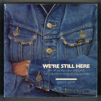 We're Still Here: Art of Indian New England, The Children's Museum Collection | Joan A. Lester