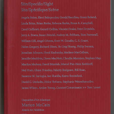 Site/Specific/Sight: Marion McCain Atlantic Art Exhibition, 2007