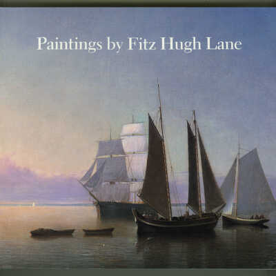 Paintings by Fitz Hugh Lane | John Wilmerding