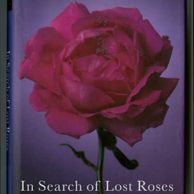 In Search of Lost Roses | Thomas Christopher | Bloomsbury Gardening Classics