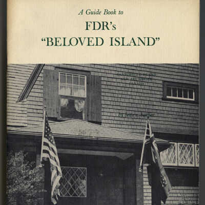 A Guide Book to FDR's “Beloved Island” | Campobello Island, New Brunswick, Canada | Bette E. Barber