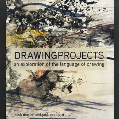 Drawing Projects: An Exploration of the Language of Drawing | Mick Maslen and Jack Southern