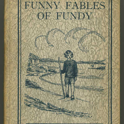 Funny Fables of Fundy | Grace Helen Mowat