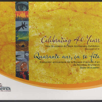 Celebrating 40 Years: New Brunswick Art Bank Anniversary Exhibition | 2008