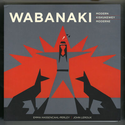 Wabanaki Modern/Kiskukewey/Moderne | Emma Hassencahl-Perley and John Leroux