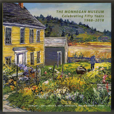 The Monhegan Museum: Celebrating Fifty Years, 1968-2018 | Edward L. Deci, Emily R. Grey, Jennifer G. Pye, & Roert L. Stahl