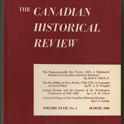 The Passamaquoddy Bay Creation, 1910: A Diplomatic Sideshow in Canadian-American Relations | Alvin C. Gluek, Jr. | The Canadian Historical Review, Vol. XLVII, No. 1, March, 1966