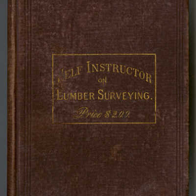 Self - Instructor on Lumber Surveying, for the Use of Lumber Manufacturers, Surveyors, and Teachers | Charles Kinsley