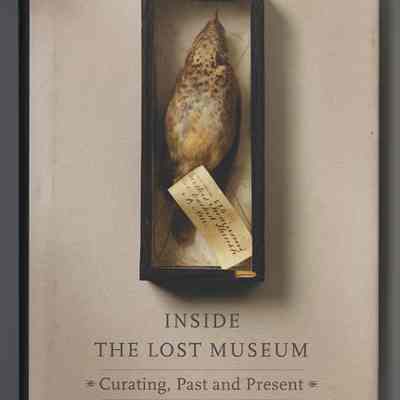Inside the Lost Museum: Curating, Past and Present | Steven Lubar