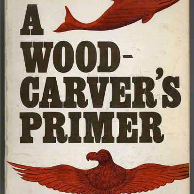 A Woodcarver's Primer | John Upton