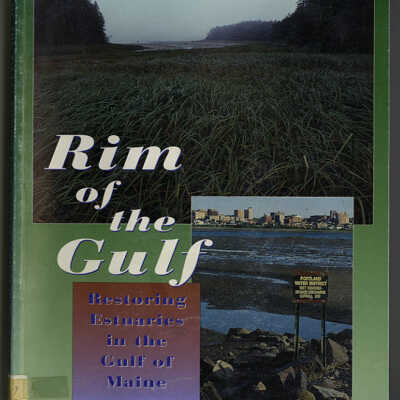Rim of the Gulf: Restoring Estuaries in the Gulf of Maine | David D. Platt, Editor