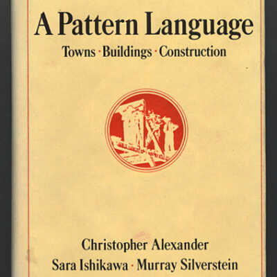 A Pattern Language: Towns, Buildings, Construction | Christopher Alexander, Sara Ishikaawa, Murray Silverstein with Max Jacobson, Ingrid Fiksdahl-King, Shlomo Angel