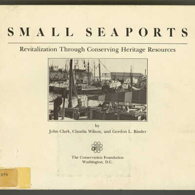 Small Seaports: Revitalization Through Conserving Heritage Resources | John Clark, Claudia Wilson, and Gordon L. Binder
