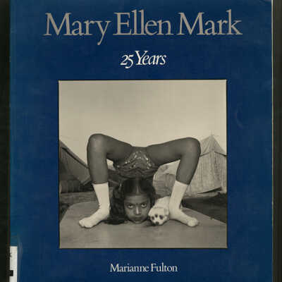Mary Ellen Mark: 25 Years | Marianne Fulton