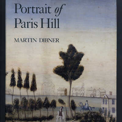 Portrait of Paris Hill: A Landmark Maine Village | Martin Dibner