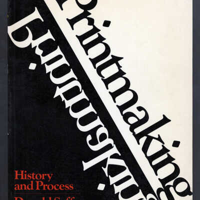 Printmaking: History and Process | Donald Saff and Deli Sacilotto