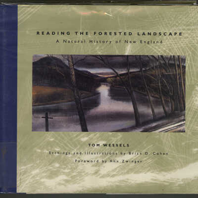 Reading the Forested Landscape: A Natural History of New England | Tom Wessels
