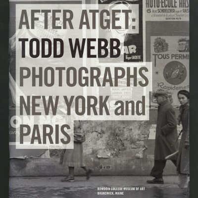 After Atget: Todd Webb Photographs New York and Paris | Diana Tuite