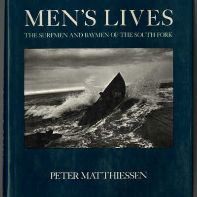 Men's Lives: The Surfmen and Baymen of the South Folk | Peter Matthiessen
