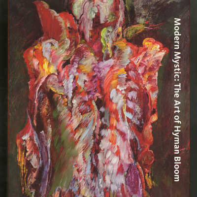 Modern Mystic: The Art of Hyman Bloom | Henry Adams and Marcia Brennan