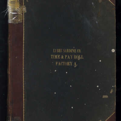 Lubec Sardine Company, Factory A | Time and Payroll Account Book | 1903 | Lubec, Maine