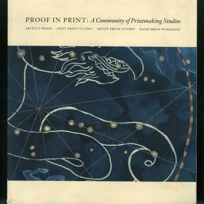 Proof in Print: A Community of Printmaking Studios / Artist's Proof, Mixit Print Studio, Artist Proof Studio, Hand Press Workshop