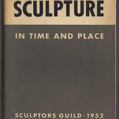 Sculpture in Time and Place | Sculptors Guild, 1952 | Exhibition Catalogue | February 18 - March 16, 1952 | American Museum of National History, New York, New York