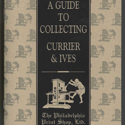 A Guide to Collecting Currier & Ives | The Philadelphia Print Shop, Ltd., Philadelphia, Pennsylvania