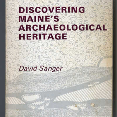 Discovering Maine's Archaeological Heritage | David Sanger