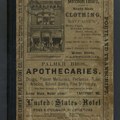 A Directory of the Inhabitants, Institutions, Establishments, Societies, Business Firms, Map, Etc., Etc., Etc. of the Town of Eastport for 1888