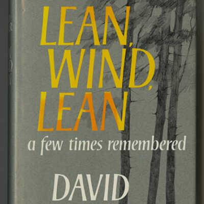 Lean, Wind, Lean: A Few Times Remembered | David Walker