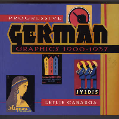 Progressive German Graphics, 1900-1937 | Leslie Cabarga
