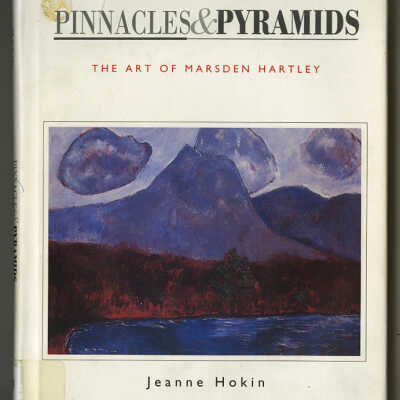Pinnacles & Pyramids: The Art of Marsden Hartley | Jeanne Hokin
