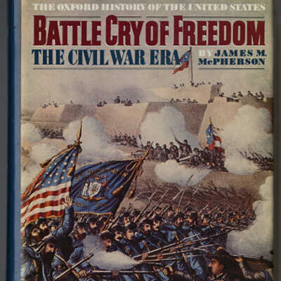 The Battle Cry of Freedom: The Civil War Era | James M. McPherson