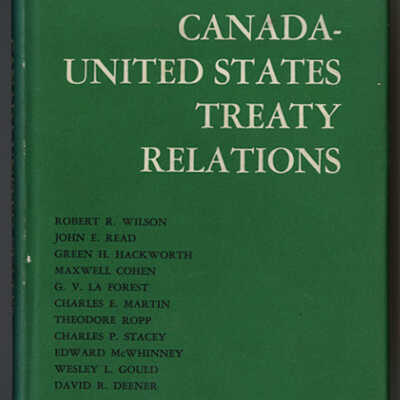 Canada-United Tready Relations | Edited by David R. Deener