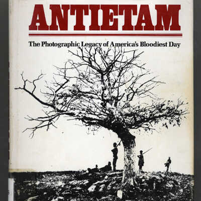 Antietam: The Photographic Legacy of America's Bloodiest Day | William A. Frassanito