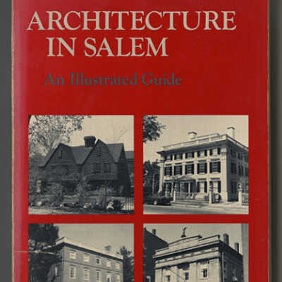 Architecture in Salem: An Illustrated Guide | Bryant F. Tolles, Jr. with Carolyn K. Tolles
