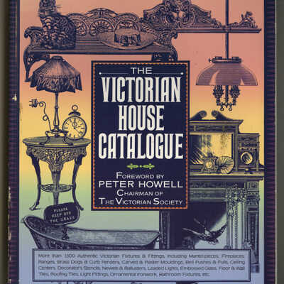 The Victorian House Catalogue | Foreword by Peter Howell, Chairman of the Victorian Society