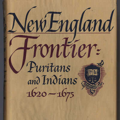 New England Frontier: Puritans and Indians, 1620-1675 | Alden T. Vaughan