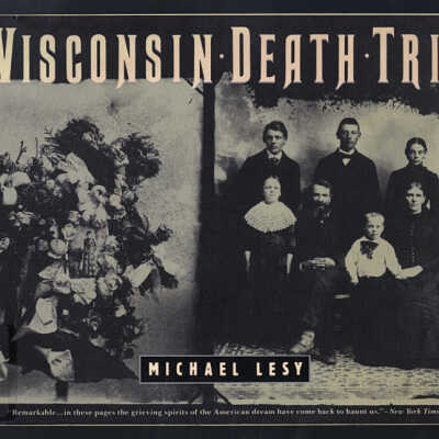 Wisconsin Death Trip | Michael Lesy