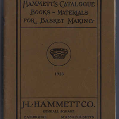 Hammett's Catalogue, Books - Materials, for Basket Making | J.L. Hammett Co., Cambridge, Massachusetts, 1923